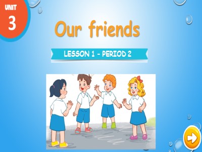 Bài giảng môn Tiếng Anh Lớp 3 Global Success - Unit 3: Our friends - Period 2, Lesson 1