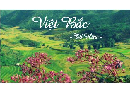 Bài giảng Môn Ngữ Văn Lớp 12 - Tuần 8: Việt Bắc