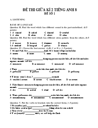 Đề thi giữa kì II môn Tiếng Anh Lớp 8 - Đề số 1+2 (Có đáp án)