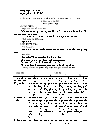 Giáo án Mĩ thuật 9 - Tiết 6: Tạo hình 3D trên nền tranh phong cảnh. Kiểm tra giữa kì I - Năm học 2022-2023 - Thàng Văn Quỳnh